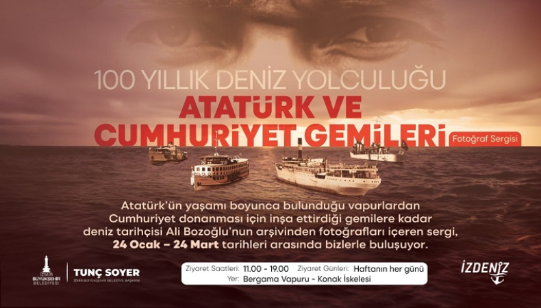 Atatürk ve Cumhuriyet Gemileri Sergisi İzmir’de