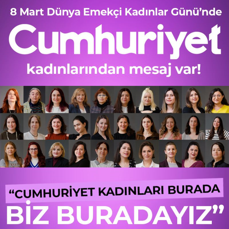 Cumhuriyet Gazetesi Emekçi Kadınlar Gününü Kutlar: ‘Cumhuriyet kadınları burada, biz buradayız’